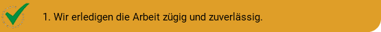﷯1. Wir erledigen die Arbeit zügig und zuverlässig.